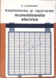 EXPLOATAREA SI REPARAREA ACUMULATOARELOR ELECTRICE-G. CLONDESCU-347348