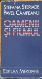 OAMENII SI FILMUL. O PRIVIRE SOCIOLOGICA ASUPRA SPECTATORULUI DE FILM-S. STERIADE, P. CAMPEANU-222091
