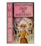 Hortensia Papadat - Bengescu - Concert din muzica de Bach - 118867, Clasica, Hortensia Papadat-bengescu