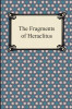 The Fragments of Heraclitus