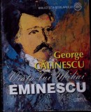 VIATA LUI MIHAI EMINESCU-GEORGE CALINESCU-335466