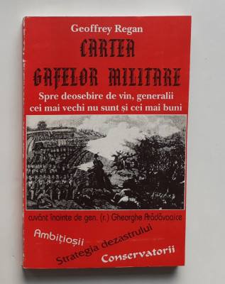 Geoffrey Regan - Cartea Gafelor Militare foto