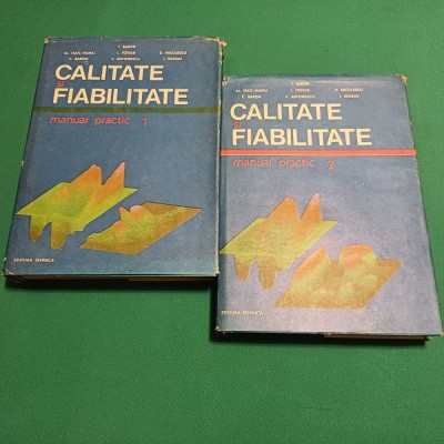 CALITATE ȘI FIABILITATE * MANUAL PRACTIC / 2 VOL / 1988 * 43 foto