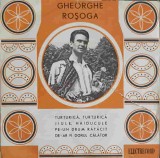 Vinil Electrecord Turturica Gheorghe Rosoga 1974 Muzica Populara LP 18cm