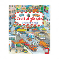 Vehiculele mele - Colectia Cauta si gaseste - Susanne Gernhauser