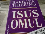 ISUS OMUL - BARBARA THIERING, ED ELIT 2002, 640 PAG