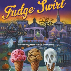 Fatal Fudge Swirl: An Ice Cream Shop Mystery