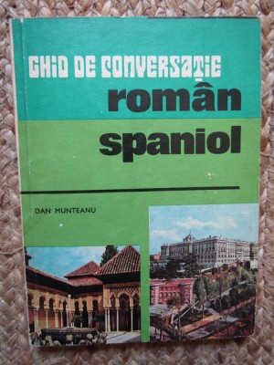 Ghid de conversatie roman-spaniol - Dan Munteanu foto