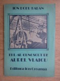 Ion Dodu Balan - Ei l-au cunoscut pe Aurel Vlaicu (1986, usor uzata)