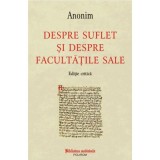 Despre suflet si despre facultatile sale (editie bilingva)