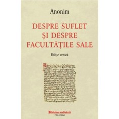 Despre suflet si despre facultatile sale (editie bilingva)
