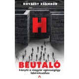 Beutal&oacute; - Ir&aacute;nytű a magyar eg&eacute;szs&eacute;g&uuml;gy labirintus&aacute;hoz - Kov&aacute;csy Zsombor