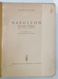 NAPOLEON , SBUCIUMUL NEINTELES AL UNUI GENIU de PHILIPP BOUHLER , EDITIE INTERBELICA , PREZINTA URME DE UZURA , COPERTA REFACUTA
