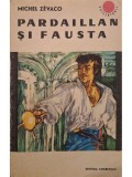 Michel Zevaco - Pardaillan si Fausta (Editia: 1967)
