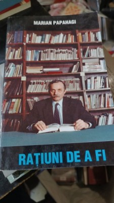 Ratiuni de a Fi - Marian Papahagi foto