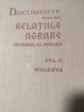 DOCUMENTE PRIVIND RELAȚIILE AGRARE IN VEACUL AL XVIII LEA, VOL II MOLDOVA 1966