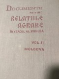 DOCUMENTE PRIVIND RELAȚIILE AGRARE IN VEACUL AL XVIII LEA, VOL II MOLDOVA 1966