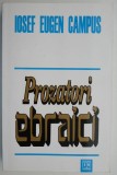 Cumpara ieftin Prozatori ebraici &ndash; Iosef Eugen Campus - Carte anticariat