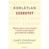 Korl&aacute;tlan szeretet - Hogyan seg&iacute;t az 5 szeretetnyelv a saj&aacute;tos nevel&eacute;si ig&eacute;nyű gyermekkel &eacute;lő csal&aacute;dban - Gary Chapman