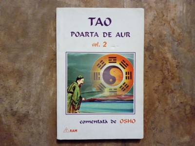 TAO POARTA DE AUR COMENTATA DE OSHO, VOL .2 - KO HSUAN, 1999 foto