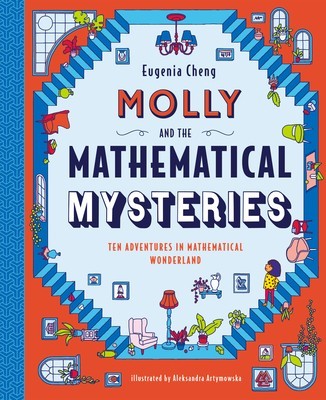 Molly and the Mathematical Mysteries: Ten Interactive Adventures in Mathematical Wonderland foto