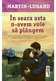 Cumpara ieftin In seara asta n-avem voie sa plangem
