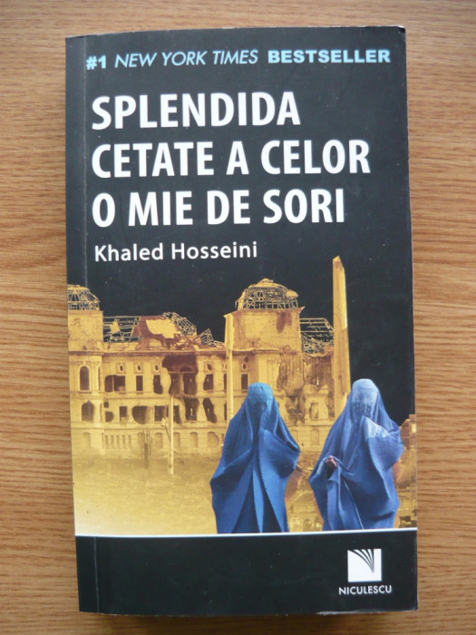 KHALED HOSSEINI - SPLENDIDA CETATE A CELOR O MIE DE SORI - 2019