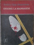 ENIGMA LA MANSARDA-RODICA OJOG-BRASOVEANU-349151