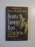 DOAMNA THOMAS MANN , VIATA KATHARINEI PRINGSHEIM de INGE SI WALTER JENS , 2006