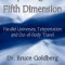 Exploring the Fifth Dimension: Parallel Universes, Teleportation and Out-Of-Body Travel