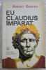 Eu, Claudius imparat - Robert Graves