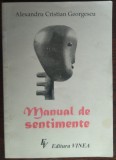 Cumpara ieftin ALEXANDRU CRISTIAN GEORGESCU: MANUAL DE SENTIMENTE (VERSURI/VOLUM DE DEBUT/1995)