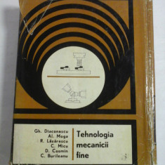 Tehnologia mecanicii fine - G. Diaconescu / A. Moga / R. Lazarescu / C. Micu...