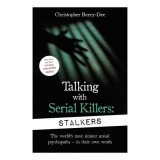 Talking With Serial Killers: Stalkers