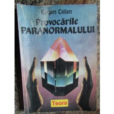 PROVOCARILE PARANORMALULUI - EUGEN CELAN