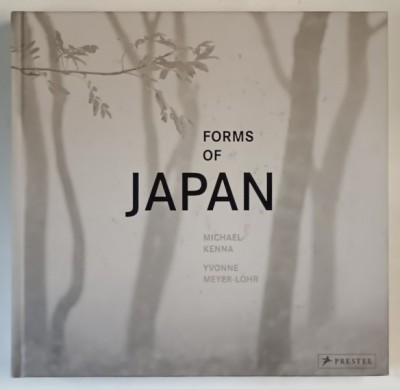 FORMS OF JAPAN , photographs by MICHAEL KENNA , text by YVONNE MEYER - LOHR , 2015 foto