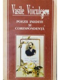 Vasile Voiculescu - Poezii inedite si corespondenta (Editia: 1993)