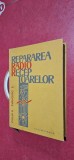 REPARAREA RADIO RECEPTOARELOR CIULIN EVANOVICI EDITURA TEHNICA STARE FOARTE BUNA