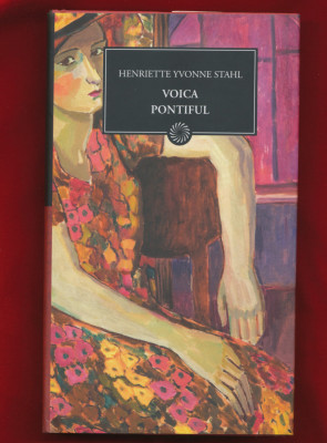 Henriette Yvone Stahl &amp;quot;Voica&amp;quot; &amp;quot;Pontiful&amp;quot; - Colecţia BPT Nr. 52 - NOUĂ. foto