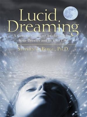 Lucid Dreaming: A Concise Guide to Awakening in Your Dreams and in Your Life [With CD] foto