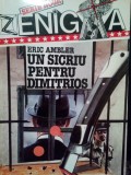 Eric Ambler - Un sicriu pentru Dimitrios (Editia: 1994)