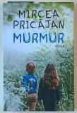 MURMUR , roman de MIRCEA PRICAJAN , 2023