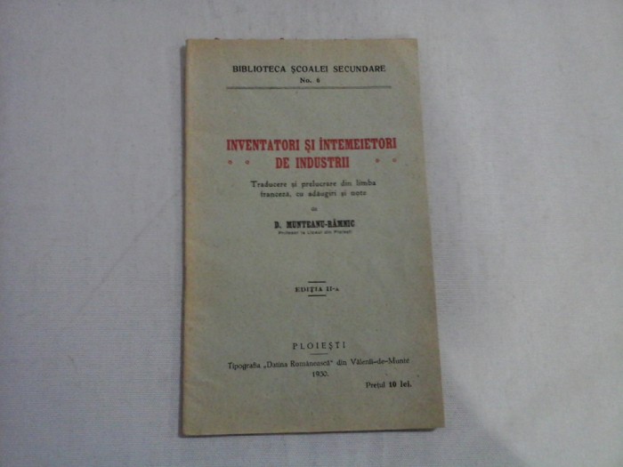 INVENTATORI SI INTEMEIETORI DE INDUSTRII - D. MUNTEANU-RAMNIC