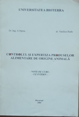 A. OPREA - CONTROLUL SI EXPERTIZA PRODUSELOR ALIMENTARE DE ORIGINE ANIMALA foto