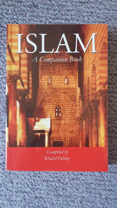 Islam, a Companion Book, in engleza, 450 pag
