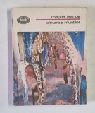CANTAREA MUNTILOR de MAGDA ISANOS , VERSURI , PROZA SI PUBLICISTICA , 1988