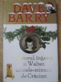 PASTORUL, INGERUL SI WALTER, CAINELE-MINUNE DE CRACIUN-DAVE BARRY-276945
