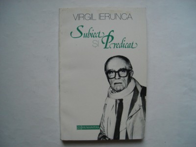 Subiect si predicat - Virgil Ierunca foto