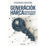 Gener&aacute;ci&oacute;k harca - Hogyan &eacute;rts&uuml;k meg egym&aacute;st? - Steigervald Kriszti&aacute;n