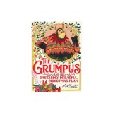 The Grumpus: And His Dastardly, Dreadful Christmas Plan